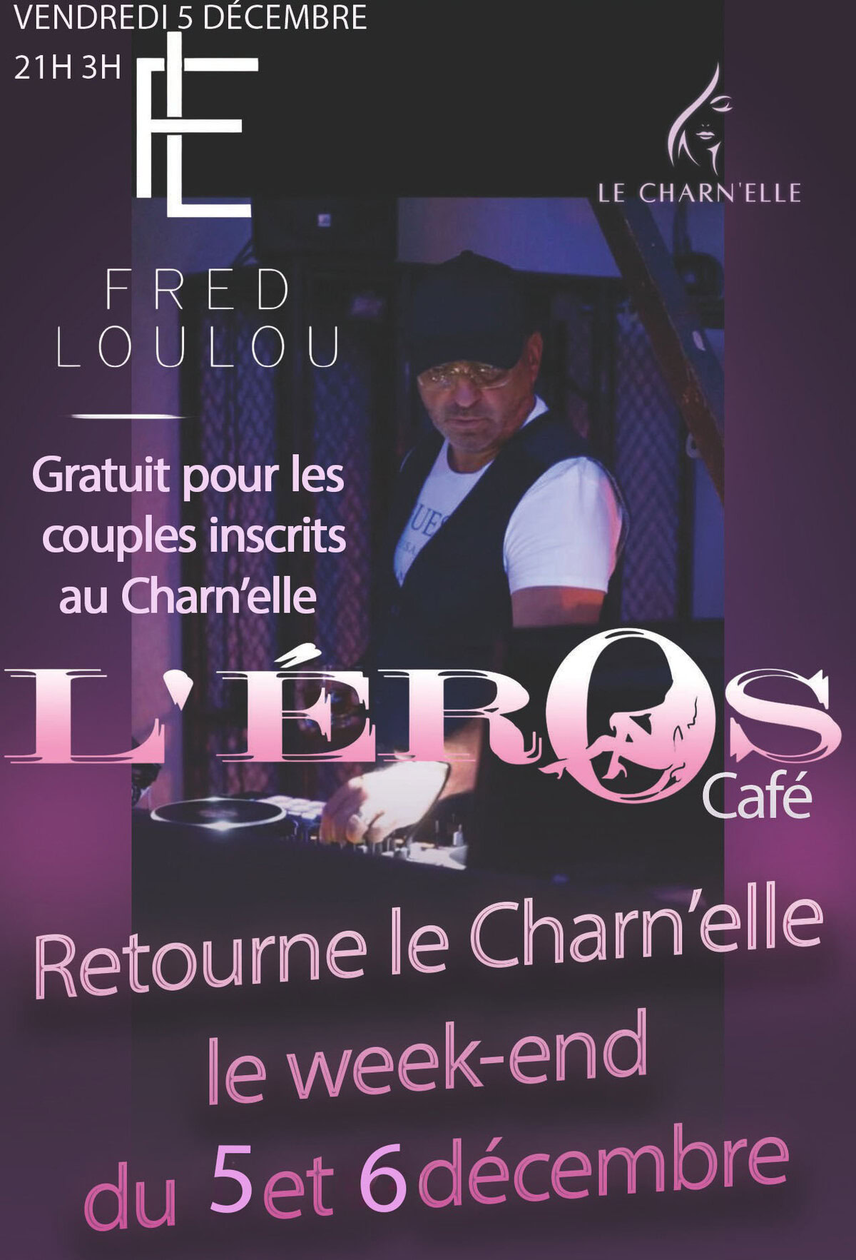Le week-end de Fred Loulou By l’Eros Café Le week-end de Fred Loulou By l’Eros Café