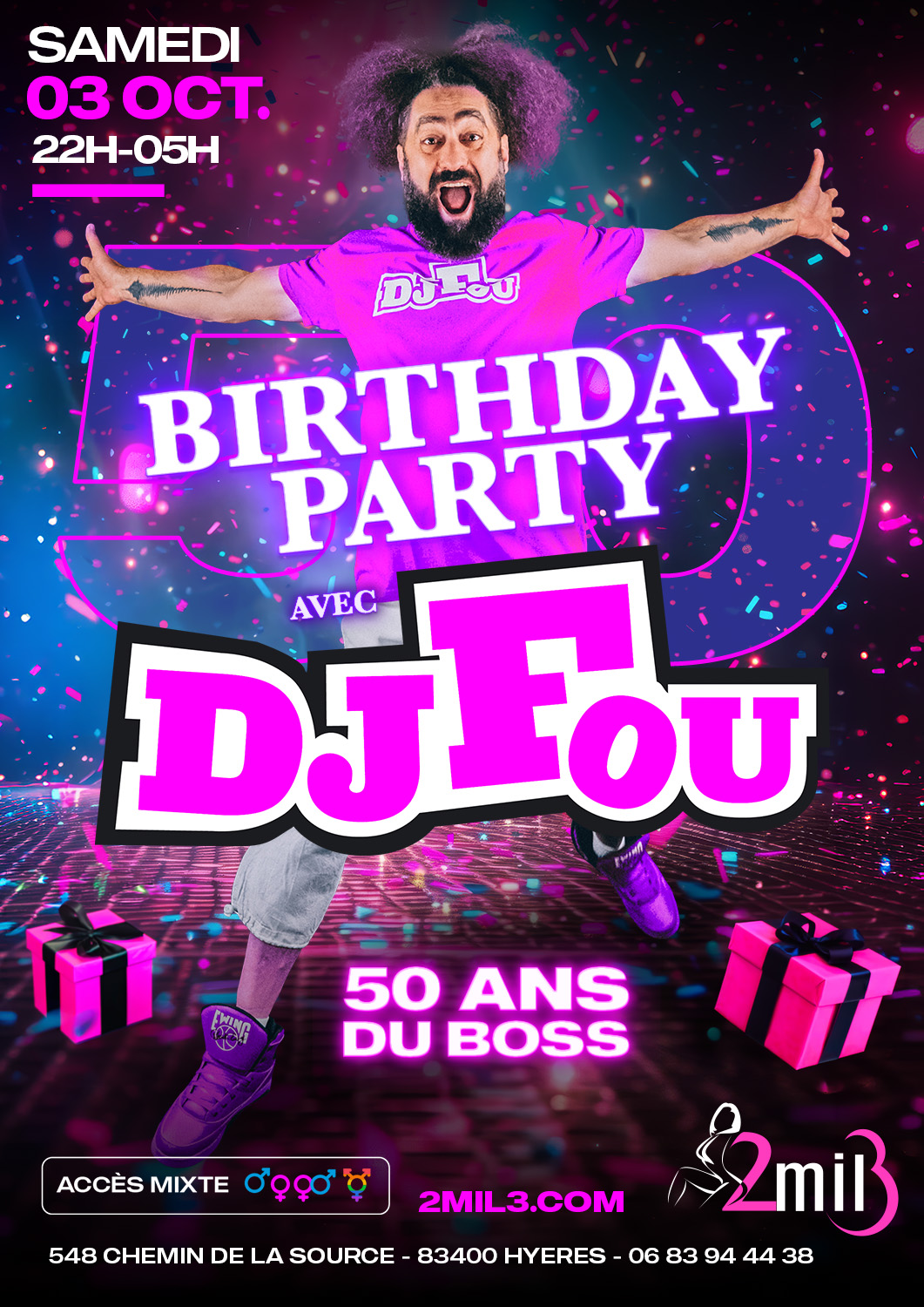 LE 2MIL3 PRÉSENTE BIRTHDAY PARTY 50 ANS DU BOSS SAMEDI 03 OCTOBRE 2026 AVEC DJ FOU • 22H — 05H